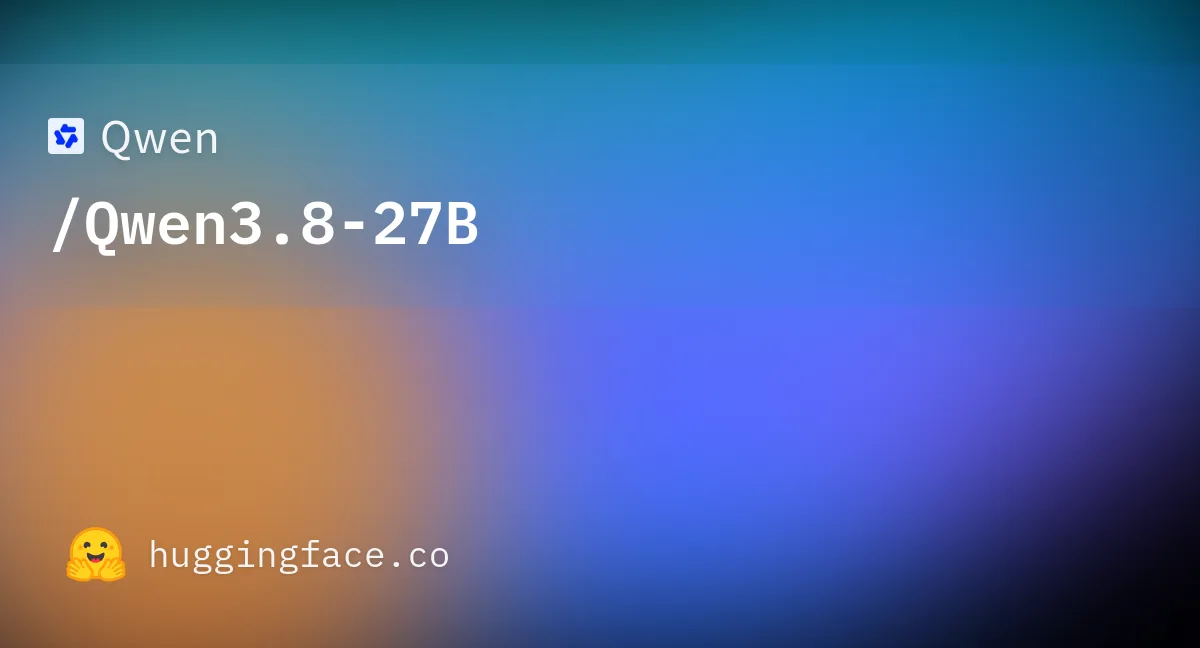 開源最強戰力!Qwen3.8-27B 多模態模型登場,深度強化推理與 Agent 執行能力